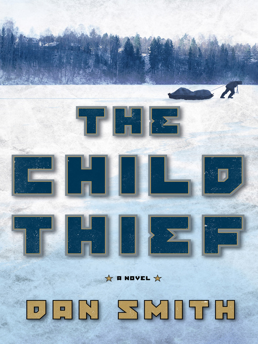 Title details for Child Thief by Dan Smith - Available